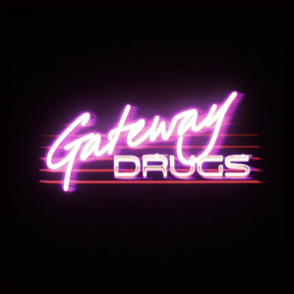 Cover of Gateway Drugs by Gateway Drugs